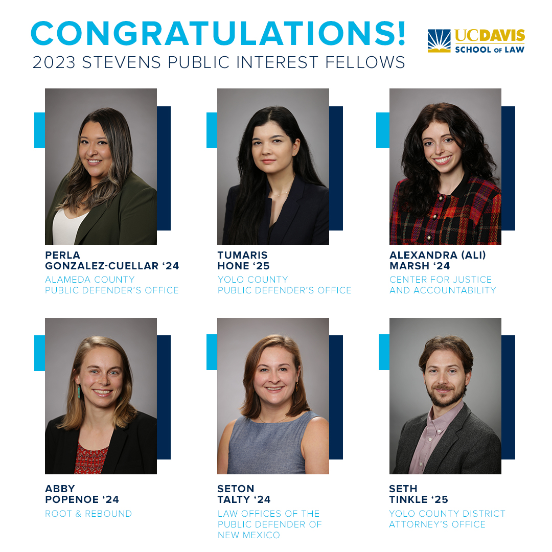 Six UC Davis Law students, who are this year's Stevens Fellows.